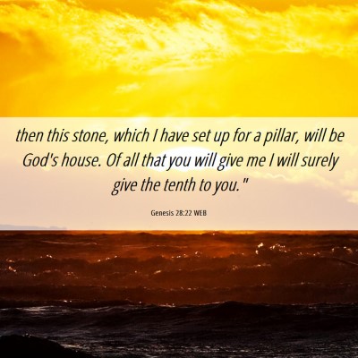 Picture 06 - Genesis 28:22 WEB - then this stone, which I have set up for a - Bible Verse Picture