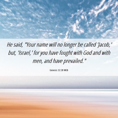 Picture 06 - Genesis 32:28 WEB - He said, 