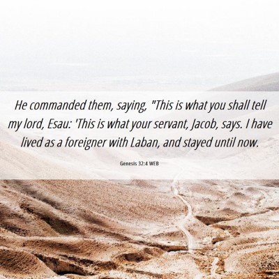 Picture 06 - Genesis 32:4 WEB - He commanded them, saying, 