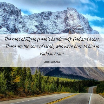 Picture 06 - Genesis 35:26 WEB - The sons of Zilpah (Leah's handmaid): Gad and - Bible Verse Picture