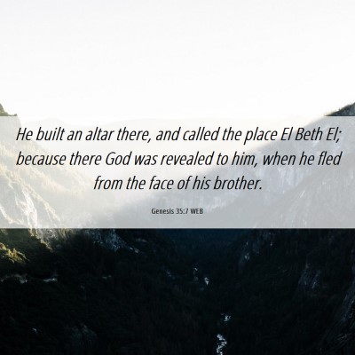 Picture 06 - Genesis 35:7 WEB - He built an altar there, and called the place El - Bible Verse Picture