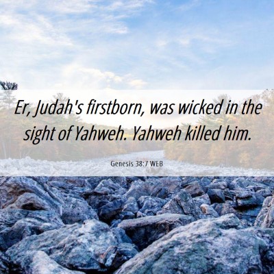 Picture 06 - Genesis 38:7 WEB - Er, Judah's firstborn, was wicked in the sight of - Bible Verse Picture