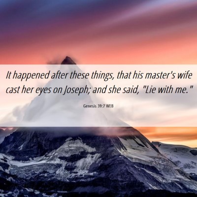Picture 06 - Genesis 39:7 WEB - It happened after these things, that his master's - Bible Verse Picture