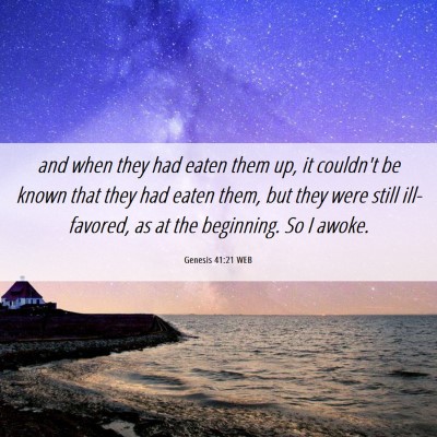 Picture 06 - Genesis 41:21 WEB - and when they had eaten them up, it couldn't be - Bible Verse Picture