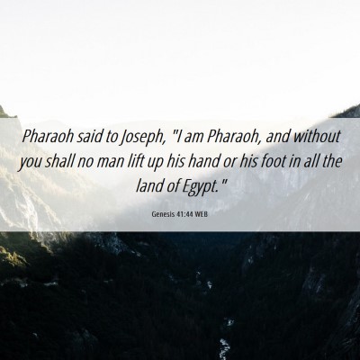Picture 06 - Genesis 41:44 WEB - Pharaoh said to Joseph, 
