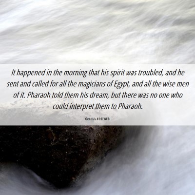 Picture 06 - Genesis 41:8 WEB - It happened in the morning that his spirit was - Bible Verse Picture