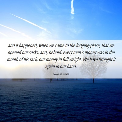 Picture 06 - Genesis 43:21 WEB - and it happened, when we came to the - Bible Verse Picture