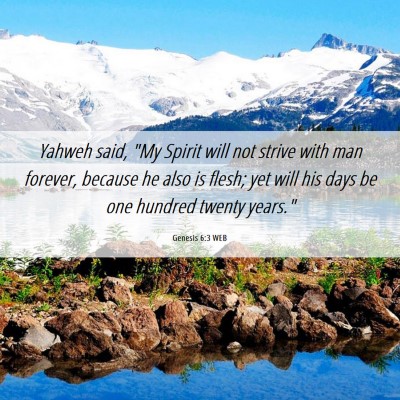 Picture 06 - Genesis 6:3 WEB - Yahweh said, 