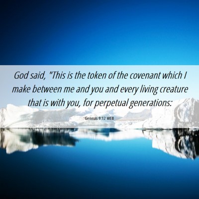 Picture 06 - Genesis 9:12 WEB - God said, 