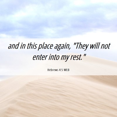 Picture 06 - Hebrews 4:5 WEB - and in this place again, 