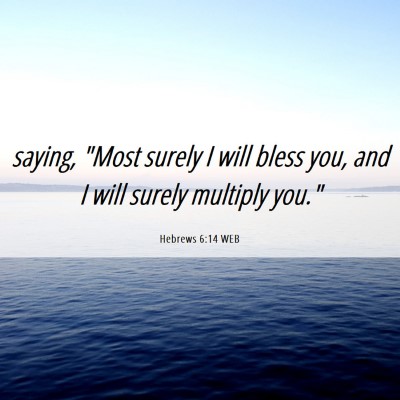 Picture 06 - Hebrews 6:14 WEB - saying, 