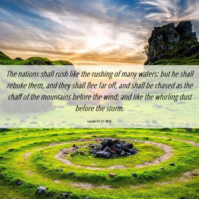 Picture 06 - Isaiah 17:13 WEB - The nations shall rush like the rushing of many - Bible Verse Picture