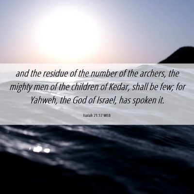 Picture 06 - Isaiah 21:17 WEB - and the residue of the number of the archers, the - Bible Verse Picture