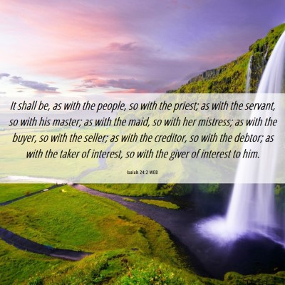 Picture 06 - Isaiah 24:2 WEB - It shall be, as with the people, so with the - Bible Verse Picture
