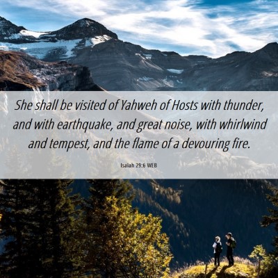 Picture 06 - Isaiah 29:6 WEB - She shall be visited of Yahweh of Hosts with - Bible Verse Picture
