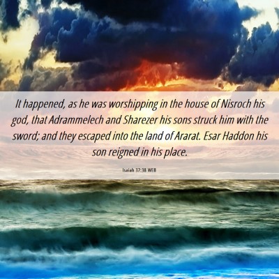 Picture 06 - Isaiah 37:38 WEB - It happened, as he was worshipping in the house - Bible Verse Picture