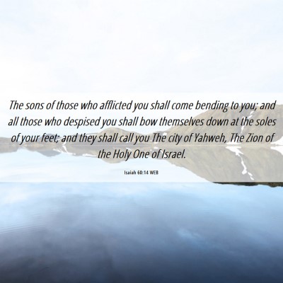 Picture 06 - Isaiah 60:14 WEB - The sons of those who afflicted you shall come - Bible Verse Picture