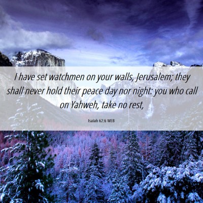 Picture 06 - Isaiah 62:6 WEB - I have set watchmen on your walls, Jerusalem; - Bible Verse Picture