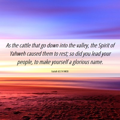 Picture 06 - Isaiah 63:14 WEB - As the cattle that go down into the valley, the - Bible Verse Picture