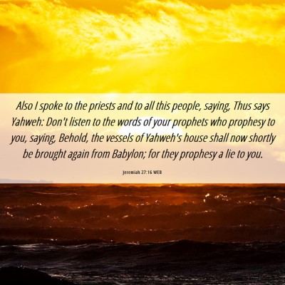 Picture 06 - Jeremiah 27:16 WEB - Also I spoke to the priests and to all this - Bible Verse Picture