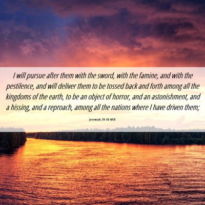 Picture 06 - Jeremiah 29:18 WEB - I will pursue after them with the sword, with the - Bible Verse Picture