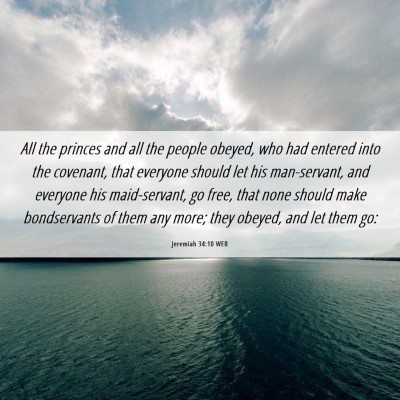 Picture 06 - Jeremiah 34:10 WEB - All the princes and all the people obeyed, who - Bible Verse Picture