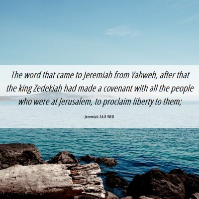 Picture 06 - Jeremiah 34:8 WEB - The word that came to Jeremiah from Yahweh, after - Bible Verse Picture