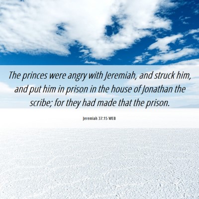 Picture 06 - Jeremiah 37:15 WEB - The princes were angry with Jeremiah, and struck - Bible Verse Picture