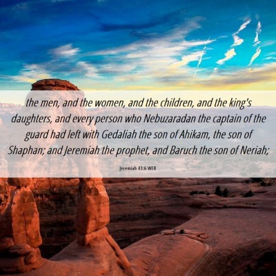 Picture 06 - Jeremiah 43:6 WEB - the men, and the women, and the children, and the - Bible Verse Picture