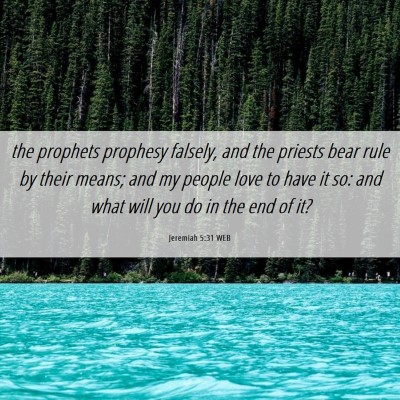 Picture 06 - Jeremiah 5:31 WEB - the prophets prophesy falsely, and the priests - Bible Verse Picture