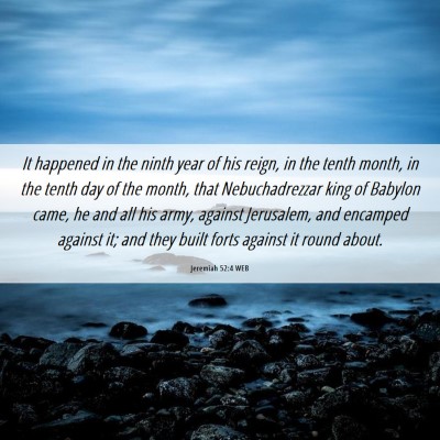 Picture 06 - Jeremiah 52:4 WEB - It happened in the ninth year of his reign, in - Bible Verse Picture