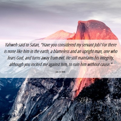 Picture 06 - Job 2:3 WEB - Yahweh said to Satan, 