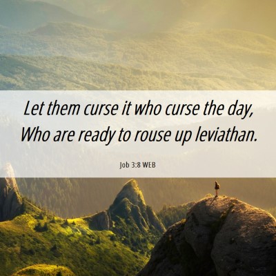 Picture 06 - Job 3:8 WEB - Let them curse it who curse the day, Who are - Bible Verse Picture