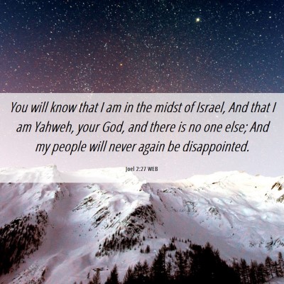 Picture 06 - Joel 2:27 WEB - You will know that I am in the midst of Israel, - Bible Verse Picture