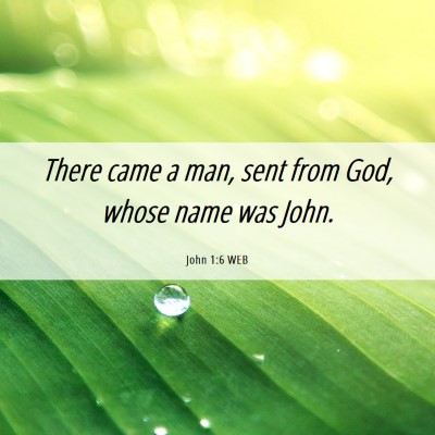 Picture 06 - John 1:6 WEB - There came a man, sent from God, whose name was - Bible Verse Picture