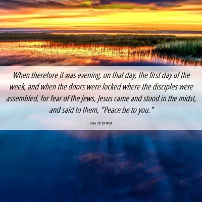 Picture 06 - John 20:19 WEB - When therefore it was evening, on that day, the - Bible Verse Picture
