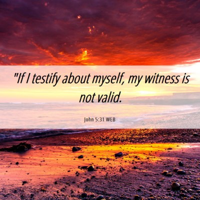 Picture 06 - John 5:31 WEB - 