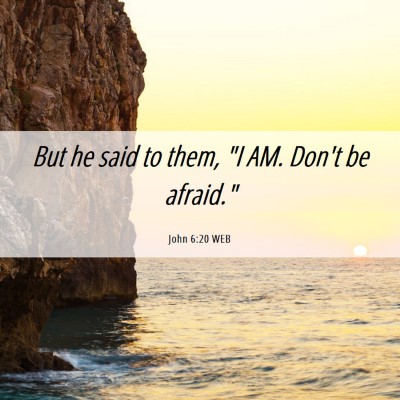 Picture 06 - John 6:20 WEB - But he said to them, 