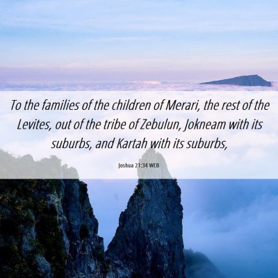 Picture 06 - Joshua 21:34 WEB - To the families of the children of Merari, the - Bible Verse Picture