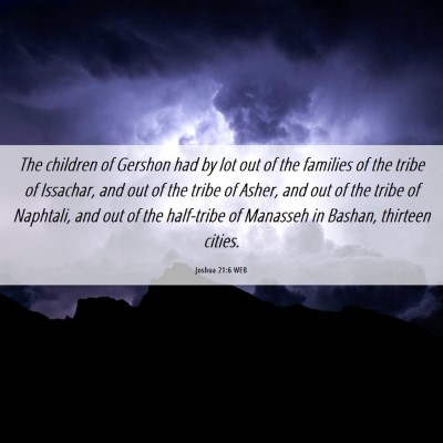 Picture 06 - Joshua 21:6 WEB - The children of Gershon had by lot out of the - Bible Verse Picture