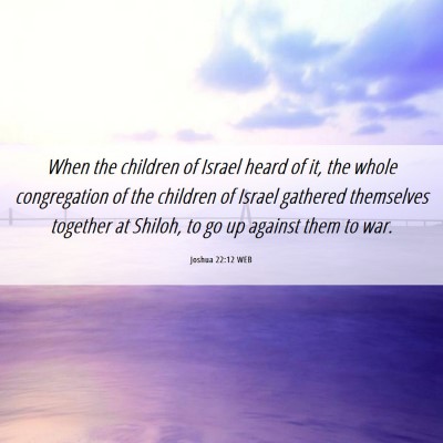 Picture 06 - Joshua 22:12 WEB - When the children of Israel heard of it, the - Bible Verse Picture