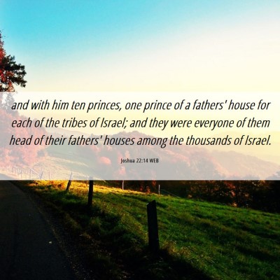 Picture 06 - Joshua 22:14 WEB - and with him ten princes, one prince of a - Bible Verse Picture