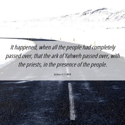 Picture 06 - Joshua 4:11 WEB - It happened, when all the people had completely - Bible Verse Picture