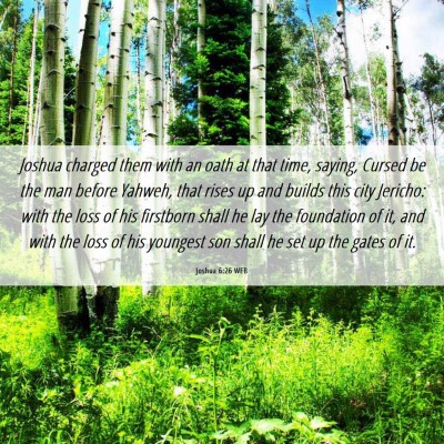 Picture 06 - Joshua 6:26 WEB - Joshua charged them with an oath at that time, - Bible Verse Picture
