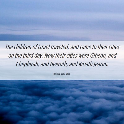 Picture 06 - Joshua 9:17 WEB - The children of Israel traveled, and came to - Bible Verse Picture