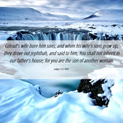 Picture 06 - Judges 11:2 WEB - Gilead's wife bore him sons; and when his wife's - Bible Verse Picture