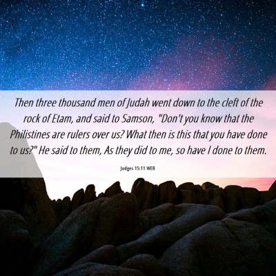 Picture 06 - Judges 15:11 WEB - Then three thousand men of Judah went down to the - Bible Verse Picture