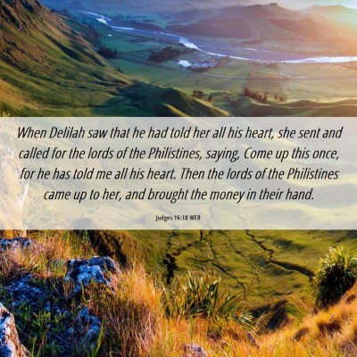 Picture 06 - Judges 16:18 WEB - When Delilah saw that he had told her all his - Bible Verse Picture
