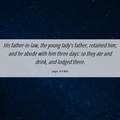 Picture 06 - Judges 19:4 WEB - His father-in-law, the young lady's father, - Bible Verse Picture
