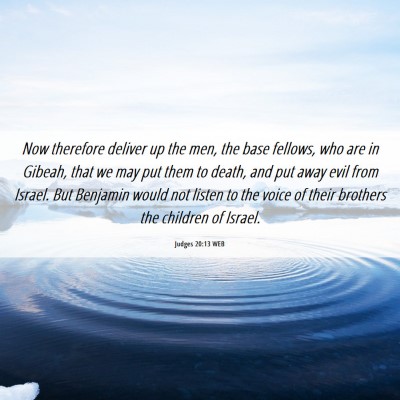 Picture 06 - Judges 20:13 WEB - Now therefore deliver up the men, the base - Bible Verse Picture